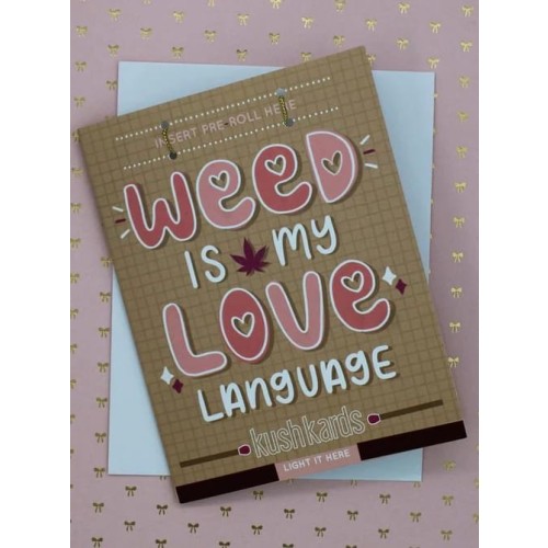 KUSHKARD LOVE LANGUAGE